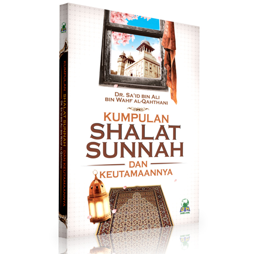 Kumpulan Shalat Sunnah dan Keutamaannya – BukuMuslim.co
